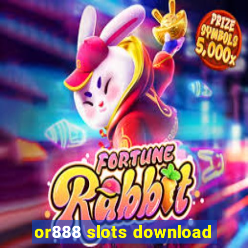 or888 slots download